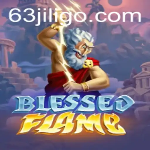 Exploring the Enchanting World of BlessedFlame: A New Gaming Experience with 63jili